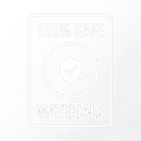 100% Safe Materials
